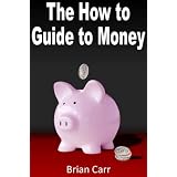 The How to Guide to Money