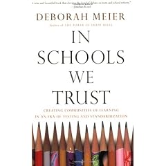 In Schools We Trust: Creating Communities of Learning in an Era of Testing and Standardization
