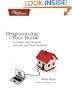 Programming Your Home: Automate with Arduino, Android, and Your Computer
