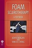 Foam Sclerotherapy: A Textbook