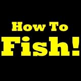 How To Fish! Best Beginner's Guide To Fishing. Learn The Basic Fishing Techniques Along With Some Great Fishing Tips For Beginners!