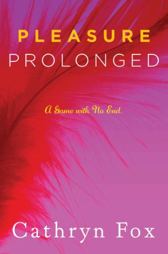 Pleasure Prolonged (Pleasure Games Trilogy)