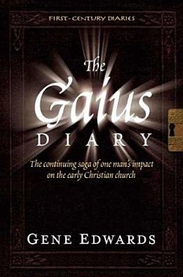 The Gaius Diary (First-Century Diaries (Seedsowers))
