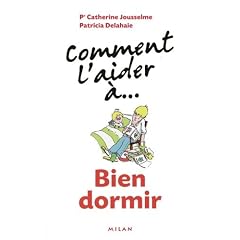 Comment l'aider �... Bien dormir