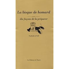 La bisque de homard : Dix fa�ons de la pr�parer