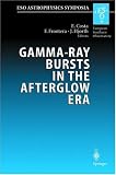 Gamma-Ray Bursts in the Afterglow Era: Proceedings of the International Workshop Held in Rome, Italy, 17-20 October 2000