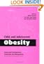 Child and Adolescent Obesity: Causes and Consequences, Prevention and Management