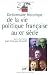 Dictionnaire historique de la vie politique française au XXe siècle