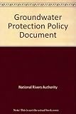 Policy and practice for the protection of groundwater, summary document