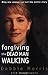 Books : Forgiving the Dead Man Walking: Only One Woman Can Tell the Entire Story