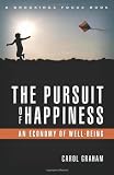 The Pursuit of Happiness: An Economy of Well-Being (Brookings Focus)