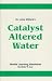 Dr. John Willard's Catalyst Altered Water (Health Learning Handbook)