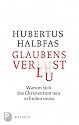 Glaubensverlust - Warum sich das Christentum neu erfinden muss