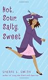 Hot, Sour, Salty, Sweet