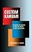Custom Kanban: Designing the System to Meet the Needs of Your Environment