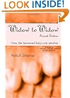 Widow to Widow: How the Bereaved Help One Another (Series in Death, Dying, and Bereavement)