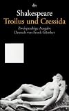 Troilus und Cressida: Zweisprachige Ausgabe