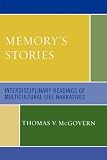 Memorys Stories: Interdisciplinary Readings of Multicultural Life Narratives