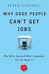 Why Good People Can't Get Jobs: The Skills Gap and What Companies Can Do About It