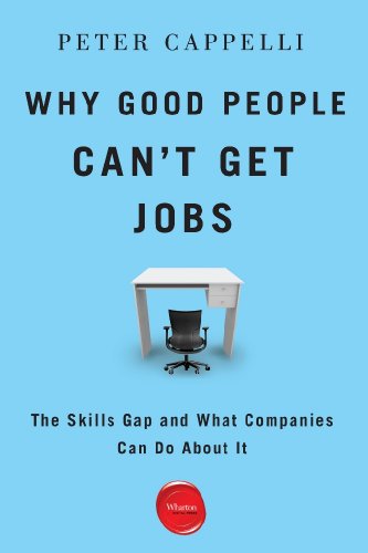 Why Good People Can't Get Jobs: The Skills Gap and What Companies Can Do About It