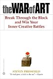 The War of Art: Break Through the Blocks and Win Your Inner Creative Battles