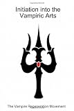 Initiation Into The Vampiric Arts