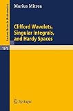 Clifford wavelets, singular integrals, and hardy spaces