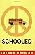 Schooled