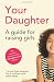 Your Daughter (Girls Schools Association) at Amazon: 41egUjtib%2BL._SL75_