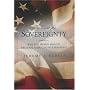 The Case for Sovereignty: Why the World Should Welcome American Independence