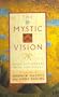 The Mystic Vision: Daily Encounters With the Divine