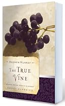 The True Vine (Moody Classics)