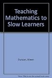 Teaching mathematics to slow learners