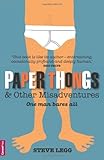Paper thongs & other misadventures : one man bares all