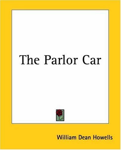 The Parlor Car [with Biographical Introduction]