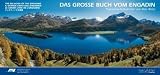 Das grosse Buch vom Engadin: Panorama-Aufnahmen - 