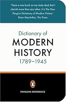 The New Penguin Dictionary of Modern History 1789-1945 (Penguin Reference Books)