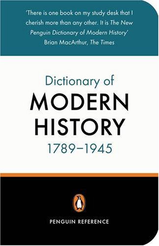 The New Penguin Dictionary of Modern History 1789-1945 (Penguin Reference Books)