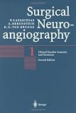 Surgical Neuroangiography: 1 Clinical Vascular Anatomy and Variations