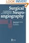 Surgical Neuroangiography: 1 Clinical Vascular Anatomy and Variations