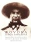 Wovoka and the Ghost Dance (Expanded Edition)