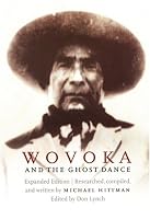 Wovoka and the Ghost Dance (Expanded Edition)