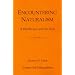 Encountering Naturalism: A Worldview and Its Uses