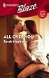 All Over You (Harlequin Blaze)