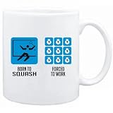 New  Born To Squash , Forced To Work !  Mug Sports