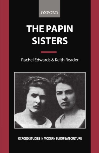 The Papin Sisters (Oxford Studies in Modern European Culture) by Rachel Edwards (2001-10-18)