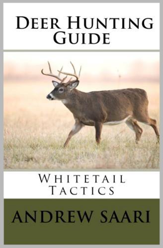 Deer Hunting Guide: Whitetail Tactics