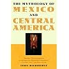 The Mythology of Mexico and Central America