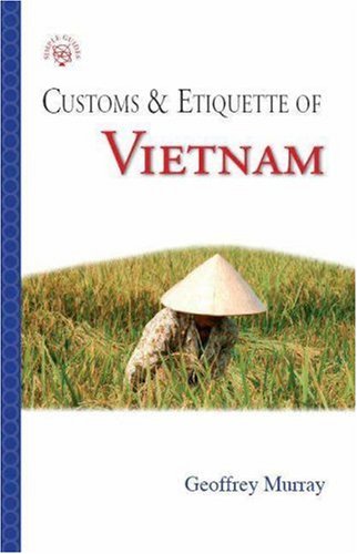 Buy Customs & Etiquette of Vietnam (Simple Guides Customs and Etiquette) online at Discounted New and Used prices. Delivered to your door with City Travel Guides.com