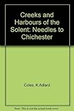 Creeks & harbours of the Solent : Needles to Chichester